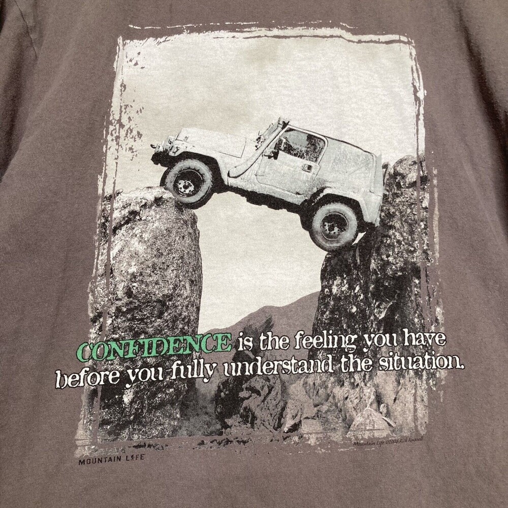 Mountain Life Men's T shirt M "Confidence, the feeling you have before you…”